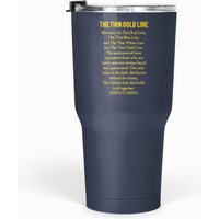 The Thin Gold Line Dispatchers Tumblers 30 Oz