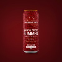Made Glorious Summer, (from the union) 5.8% Special Pale Ale