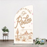 Aperturee This Ain't My First Rodeo Half Moon Arch Backdrop, Western Cowboy Themed Birthday, Desert Cactus Party Photo Booth Decor, 1.6x4ft (50x120cm)