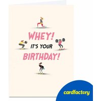 Birthday Card - Whey! It's Your Birthday