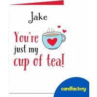 Personalised Card - You're Just My Cup Of Tea