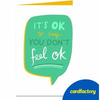 Thinking of You Card - It's OK to Say You Don't Feel OK
