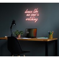 Dance Like No One's Watching Neon Sign