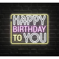 Happy Birthday To You Neon Sign