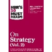 Cover of HBR's 10 Must Reads on Strategy, Vol. 2 (with bonus article "Creating Shared Value" By Michael E. Porter and Mark R. Kramer)