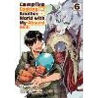 Cover of Campfire Cooking in Another World With My Absurd Skill: Volume 6 (Manga)