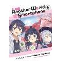 Cover of In Another World with My Smartphone, Vol. 6 (manga)