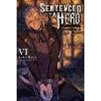 Cover of Sentenced to Be a Hero, Vol. 6 (light novel)