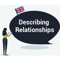 English Grammar and Vocabulary - Describing Relationships (Advanced Level)