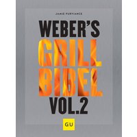 Weber’s Grillbibel Vol. 2 Weber’s Grillbibel Vol. 2