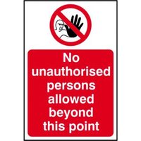PVC "No Unauthorised Persons Beyond This Point" Sign 400mm x 600mm