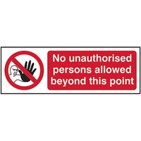 PVC "No Unauthorised Persons Beyond This Point" Sign 600mm x 200mm