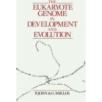 The Eukaryote Genome in Development and Evolution The Eukaryote Genome in Development and Evolution
