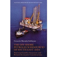 The Off-Shore Petroleum Resources of South-East Asia The Off-Shore Petroleum Resources of South-East Asia