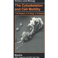 The Cytoskeleton and Cell Motility The Cytoskeleton and Cell Motility