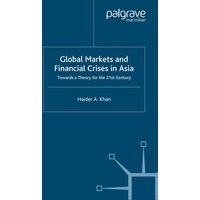 Global Markets and Financial Crises in Asia Global Markets and Financial Crises in Asia