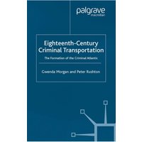 Eighteenth-Century Criminal Transportation Eighteenth-Century Criminal Transportation