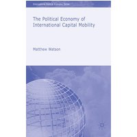 The Political Economy of International Capital Mobility The Political Economy of International Capital Mobility
