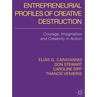 Entrepreneurial Profiles of Creative Destruction Entrepreneurial Profiles of Creative Destruction