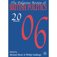 The Palgrave Review of British Politics 2006 The Palgrave Review of British Politics 2006