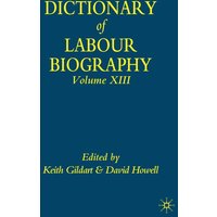 Dictionary of Labour Biography Dictionary of Labour Biography