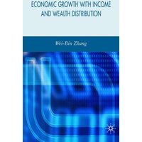Economic Growth with Income and Wealth Distribution Economic Growth with Income and Wealth Distribution