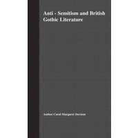 Anti-Semitism and British Gothic Literature Anti-Semitism and British Gothic Literature
