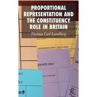 Proportional Representation and the Constituency Role in Britain Proportional Representation and the Constituency Role in Britain