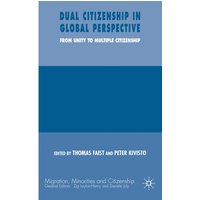 Dual Citizenship in Global Perspective Dual Citizenship in Global Perspective