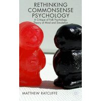 Rethinking Commonsense Psychology Rethinking Commonsense Psychology