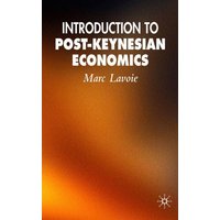 Introduction to Post-Keynesian Economics Introduction to Post-Keynesian Economics
