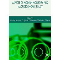 Aspects of Modern Monetary and Macroeconomic Policies Aspects of Modern Monetary and Macroeconomic Policies