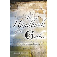 The Handbook of the Gothic The Handbook of the Gothic