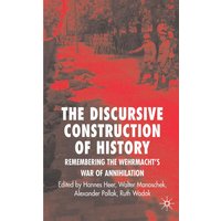 The Discursive Construction of History The Discursive Construction of History