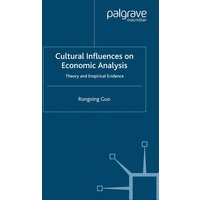 Cultural Influences on Economic Analysis Cultural Influences on Economic Analysis