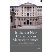 Is there a New Consensus in Macroeconomics? Is there a New Consensus in Macroeconomics?