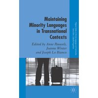 Maintaining Minority Languages in Transnational Contexts Maintaining Minority Languages in Transnational Contexts