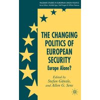 The Changing Politics of European Security The Changing Politics of European Security