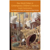 New World Orders in Contemporary Children’s Literature New World Orders in Contemporary Children’s Literature