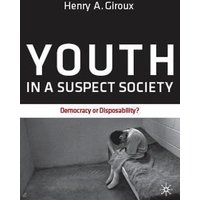 Youth in a Suspect Society Youth in a Suspect Society