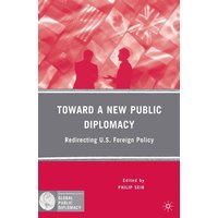 Toward a New Public Diplomacy Toward a New Public Diplomacy