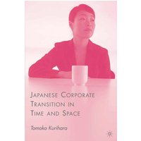 Japanese Corporate Transition in Time and Space Japanese Corporate Transition in Time and Space