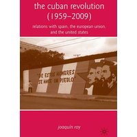 The Cuban Revolution (1959-2009) The Cuban Revolution (1959-2009)