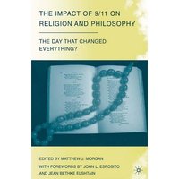 The Impact of 9/11 on Religion and Philosophy The Impact of 9/11 on Religion and Philosophy