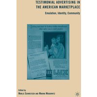 Testimonial Advertising in the American Marketplace Testimonial Advertising in the American Marketplace