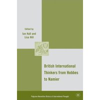 British International Thinkers from Hobbes to Namier British International Thinkers from Hobbes to Namier