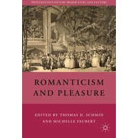 Romanticism and Pleasure Romanticism and Pleasure