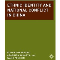 Ethnic Identity and National Conflict in China Ethnic Identity and National Conflict in China