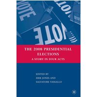 The 2008 Presidential Elections The 2008 Presidential Elections