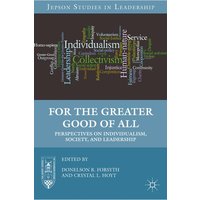 For the Greater Good of All For the Greater Good of All